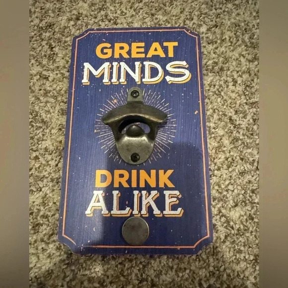 Other - ⚡️Great Minds Drink Alike Wallart/bottle opener